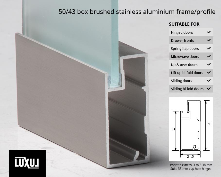 50/43 Box Brushed Stainless Aluminium Frame/Profile