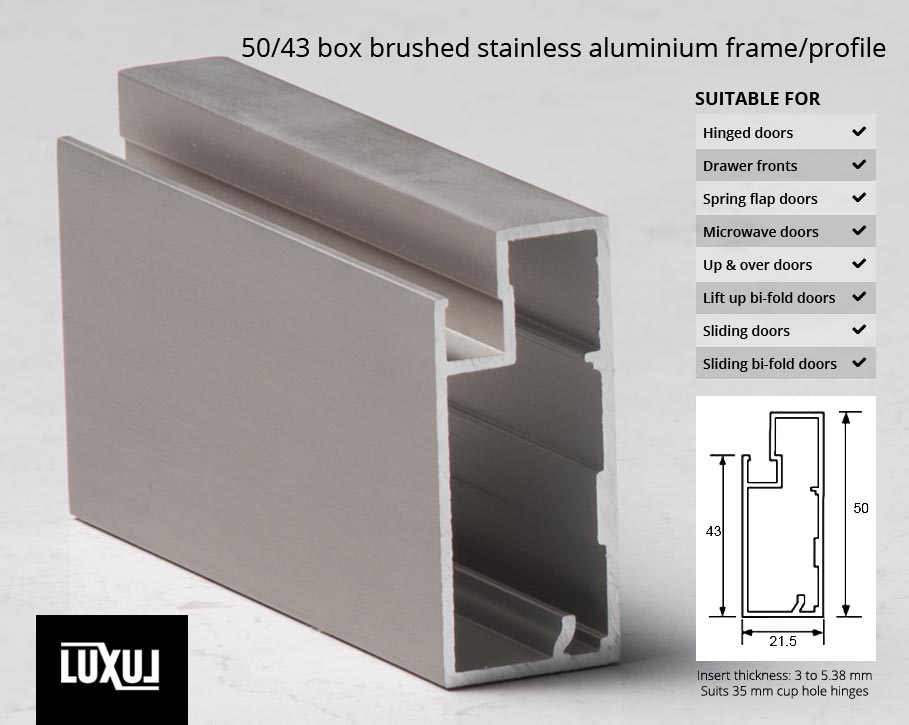 50/43 Box Brushed Stainless Aluminium Frame/Profile